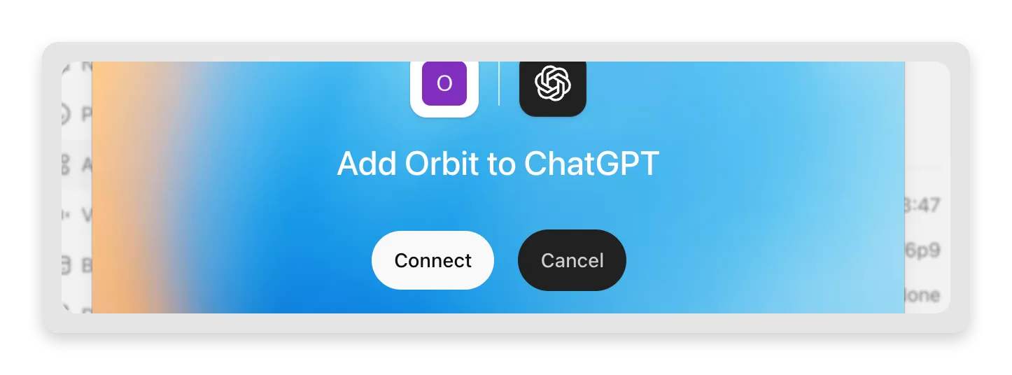 ChatGPT's confirmation dialog "Add Orbit to ChatGPT" with Connect and Cancel buttons