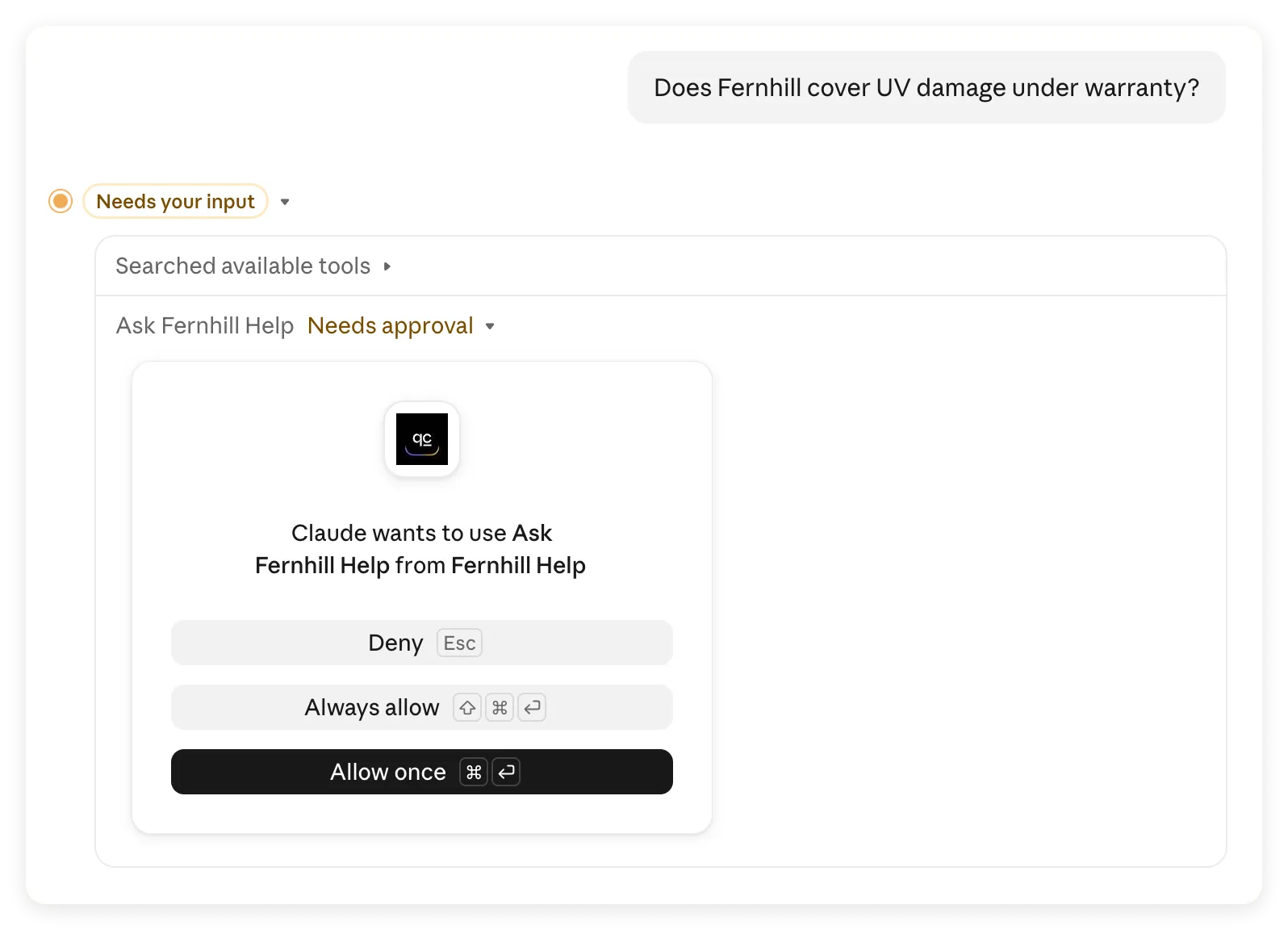 Claude requesting approval to use Ask Fernhill Help for the UV damage warranty question, with Allow once visible