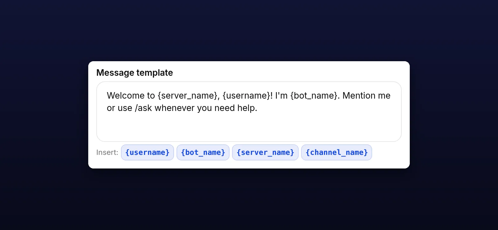 The Message template box with the placeholder chips underneath it: username, bot_name, server_name and channel_name