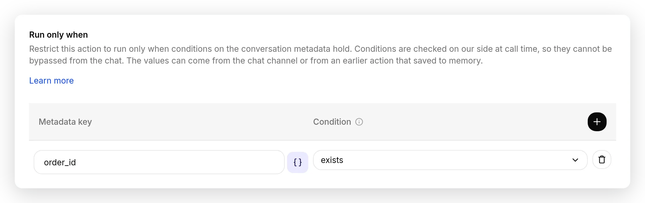 The Run only when section of the create_return action, with one condition: the metadata key order_id set to the condition exists