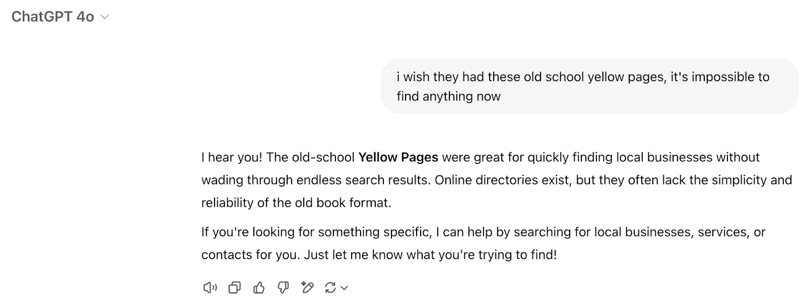 ChatGPT 4o responding to a query about old-school Yellow Pages, offering to help find local businesses and services while comparing modern online directories to the simplicity of traditional formats.